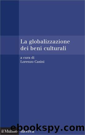 La globalizzazione dei beni culturali by Lorenzo Casini