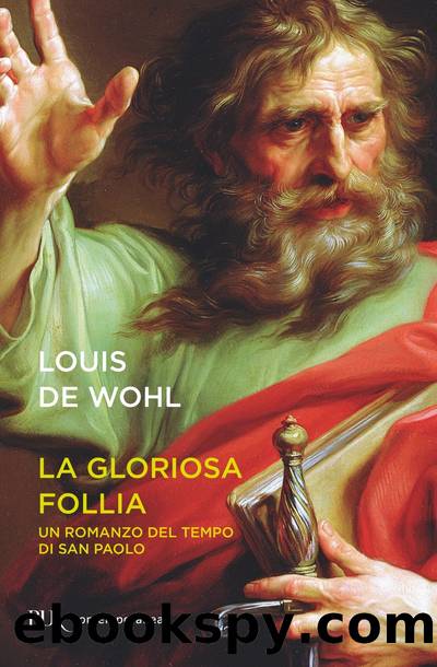 La gloriosa follia by Louis de Wohl