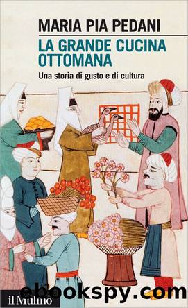 La grande cucina ottomana by Maria Pia Pedani