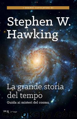 La grande storia del tempo by Stephen W. Hawking