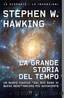 La grande storia del tempo. Guida ai misteri del cosmo by Stephen Hawking & Leonard Mlodinow