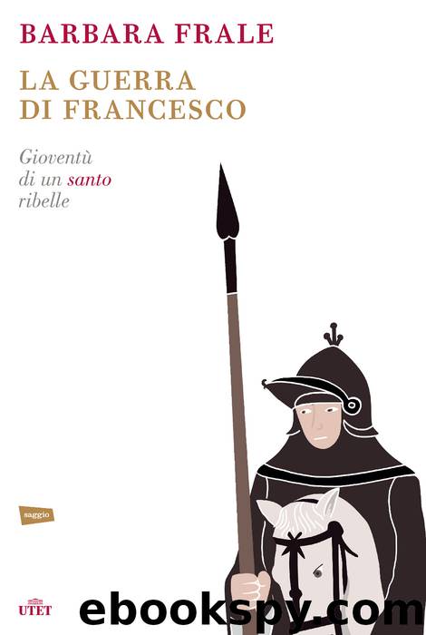 La guerra di Francesco by Barbara Frale