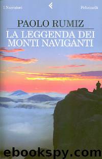 La leggenda dei monti naviganti by Paolo Rumiz