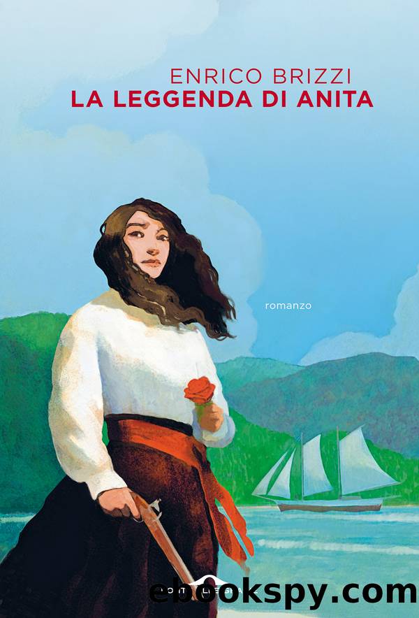 La leggenda di Anita by Enrico Brizzi