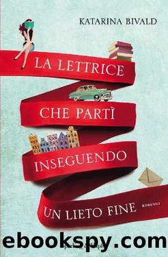 La lettrice che partÃ¬ inseguendo un lieto fine (Italian Edition) by Katarina Bivald