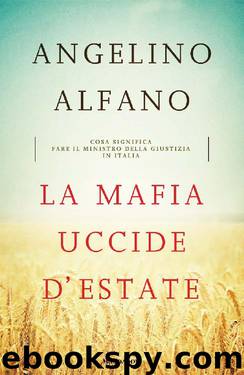 La mafia uccide d'estate by Angelino Alfano