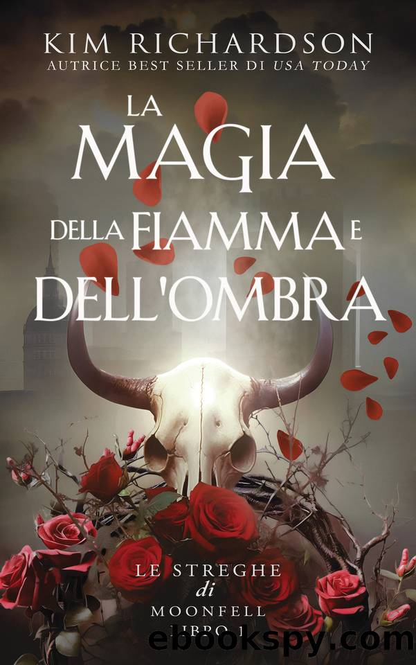 La magia della fiamma e dell'ombra (Le streghe di Moonfell Vol. 1) (Italian Edition) by Kim Richardson