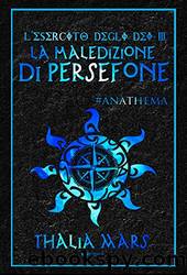 La maledizione di Persefone: #Anathema by Thalia Mars