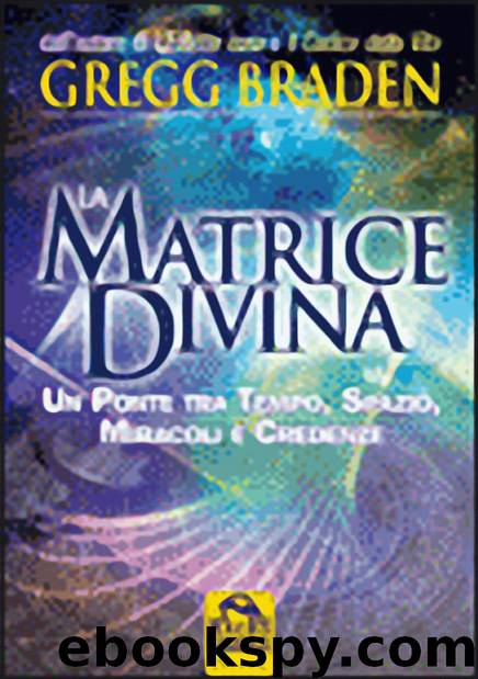 La matrice divina by Gregg Braden