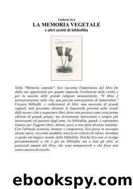 La memoria vegetale e altri scritti di bibliofilia by Umberto Eco