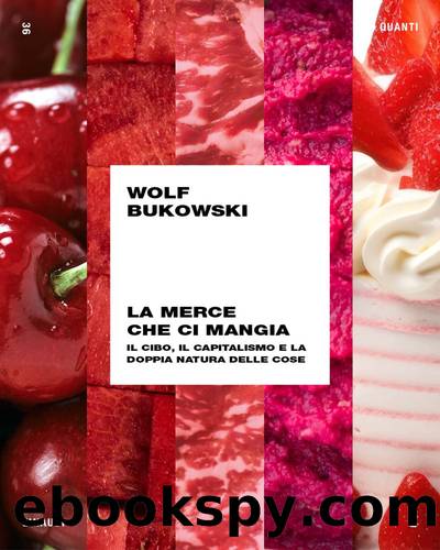 La merce che ci mangia (QUANTI EINAUDI 36) by Wolf Bukowski