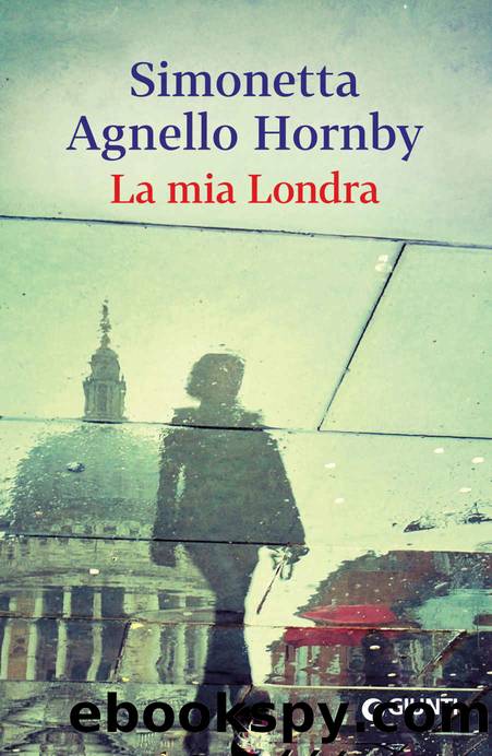 La mia Londra (Italian Edition) by Simonetta Agnello Hornby