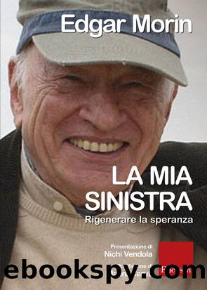 La mia sinistra (2013) by Edgar Morin