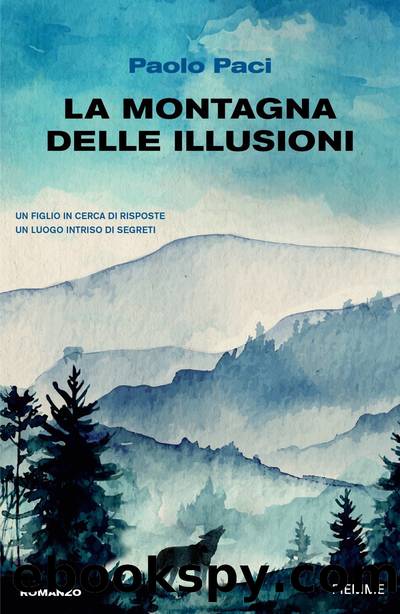 La montagna delle illusioni by Paolo Paci