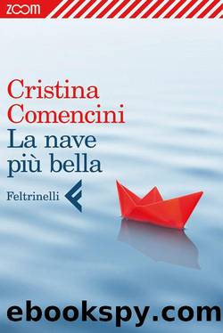 La nave piÃ¹ bella (Italian Edition) by Comencini Cristina