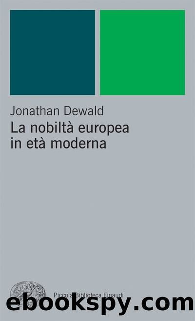 La nobiltÃ  europea in etÃ  moderna by Jonathan Dewald