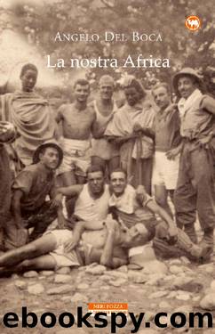 La nostra Africa (Italian Edition) by Angelo Del Boca