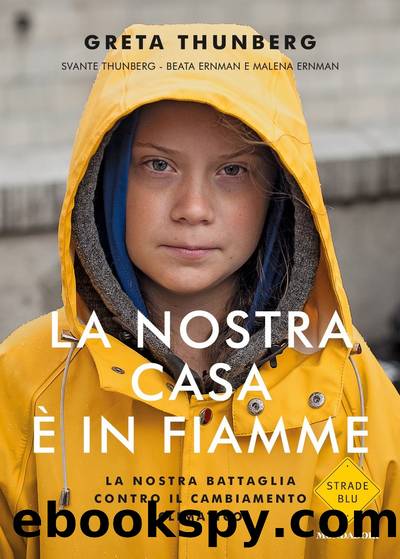 La nostra casa Ã¨ in fiamme by Greta Thunberg