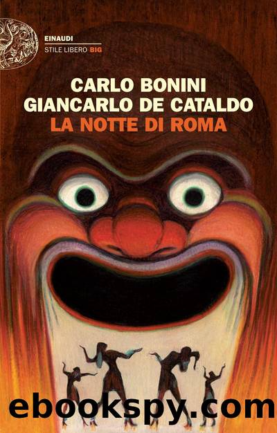La notte di Roma by Carlo Bonini - Giancarlo de Cataldo