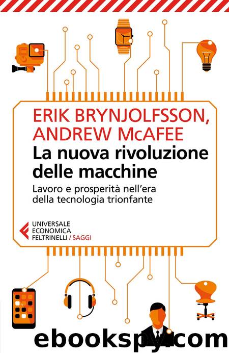 La nuova rivoluzione delle macchine by Erik Brynjolfsson Andrew McAfee
