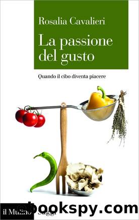 La passione del gusto by Rosalia Cavalieri