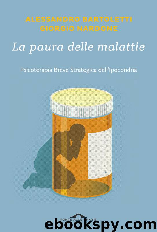 La paura delle malattie by Alessandro Bartoletti Giorgio Nardone