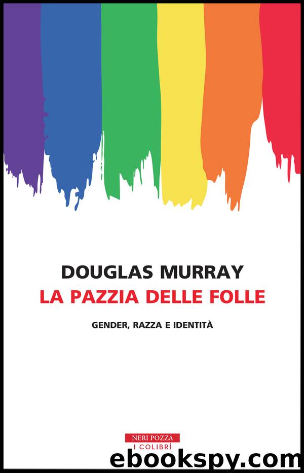 La pazzia delle folle by Douglas Murray