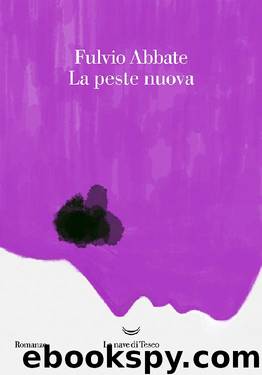 La peste nuova by Fulvio Abbate
