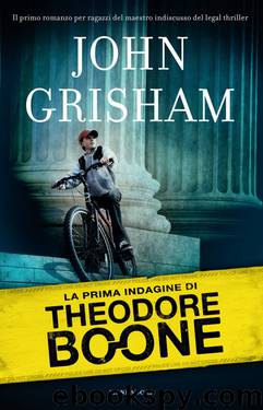 La prima indagine di Theorore Boone by John Grisham