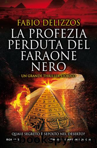 La profezia perduta del faraone nero by Fabio Delizzos