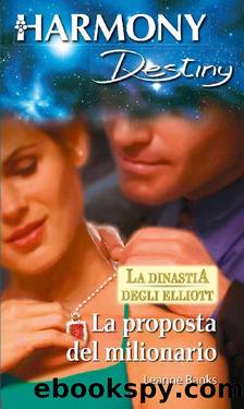 La proposta del milionario (LA DINASTIA DEGLI ELLIOTT Vol. 1) (Italian Edition) by Leanne Banks