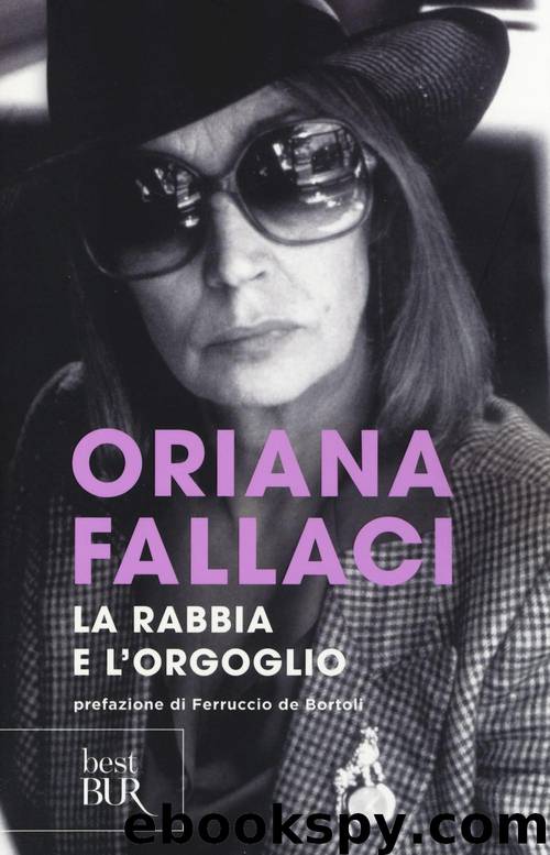 La rabbia e l'orgoglio by Oriana Fallaci