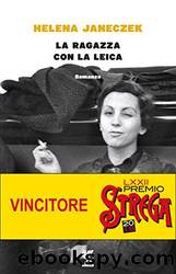 La ragazza con la Leica (Italian Edition) by Helena Janeczek
