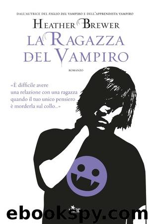 La ragazza del vampiro by Heather Brewer