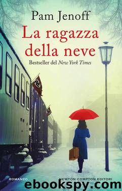 La ragazza della neve (Italian Edition) by Pam Jenoff