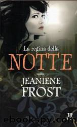La regina della notte by Jeaniene Frost
