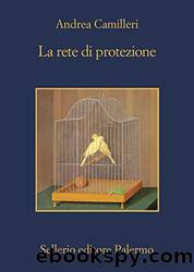 La rete di protezione (Il commissario Montalbano) (Italian Edition) by Andrea Camilleri