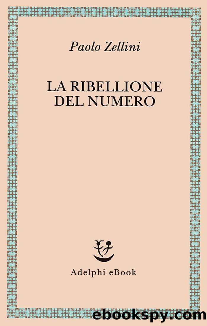 La ribellione del numero by Paolo Zellini