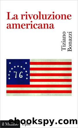 La rivoluzione americana by Tiziano Bonazzi