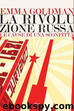 La rivoluzione russa: Le cause di una sconfitta (Italian Edition) by Emma Goldman