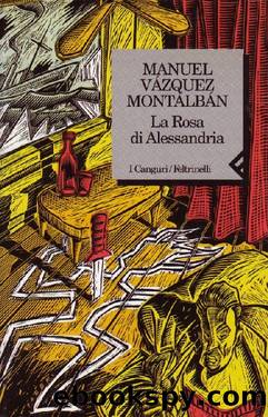 La rosa di Alessandria 7 by Manuel Vazquez Montalban
