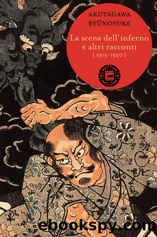 La scena dell'inferno e altri racconti (1915-1920) by Ryunosuke Akutagawa