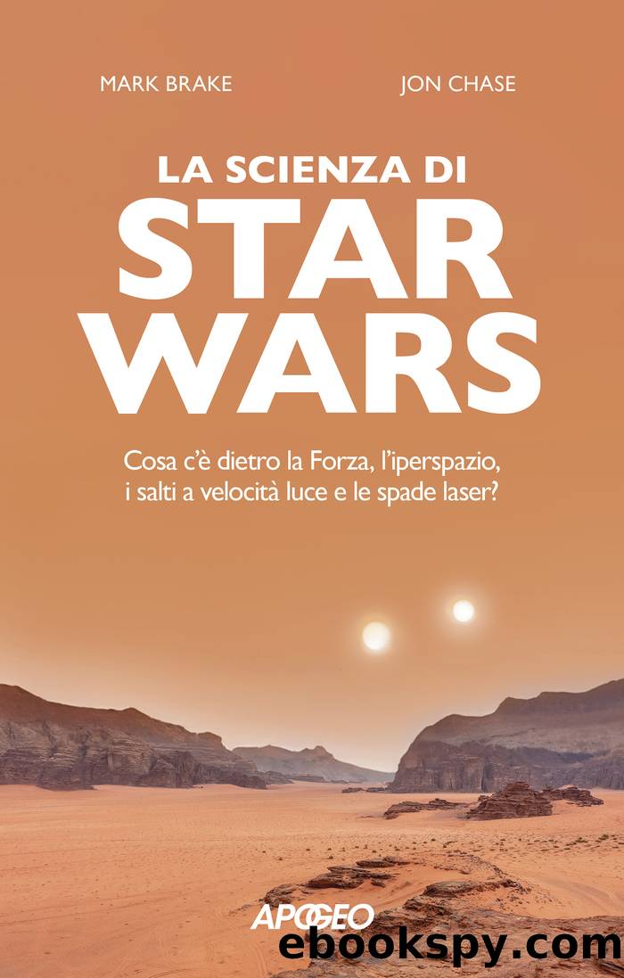 La scienza di Star Wars by Jon Chase & Mark Brake