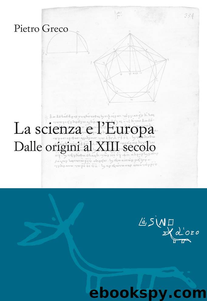 La scienza e l'Europa. Dalle origini al XIII secolo by Pietro Greco