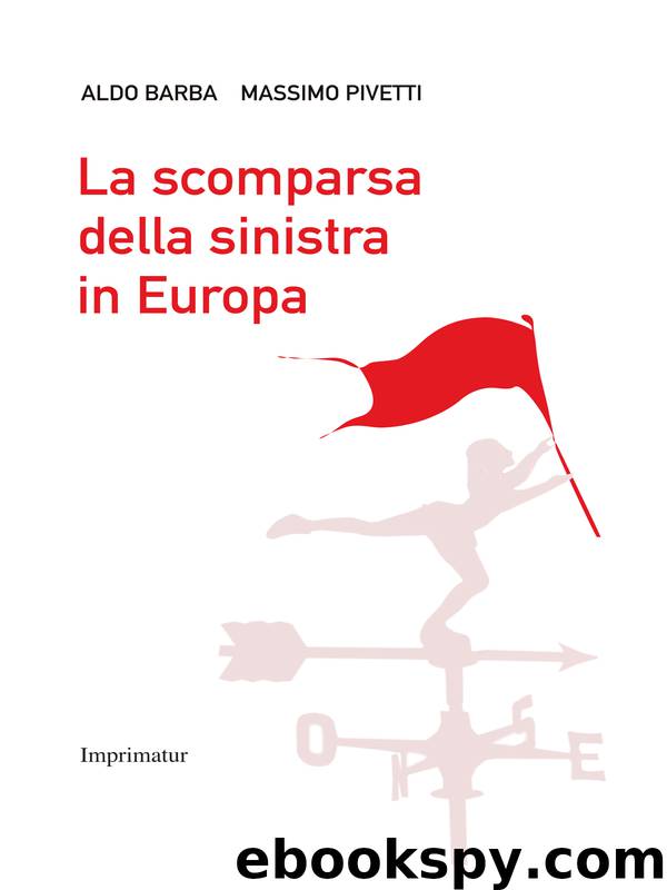 La scomparsa della sinistra in Europa by Aldo Barba