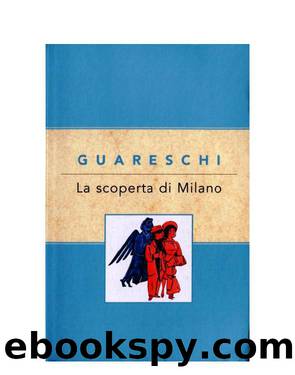 La scoperta di Milano by GUARESCHI Giovannino