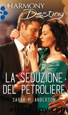 La seduzione del petroliere (Italian Edition) by Sarah M. Anderson