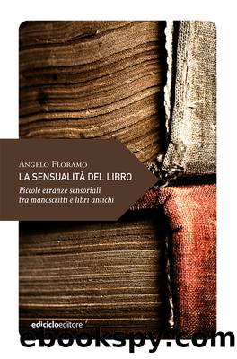 La sensualitÃ  del libro by Angelo Floramo