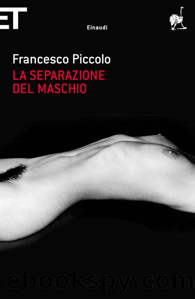 La separazione del maschio by Francesco Piccolo