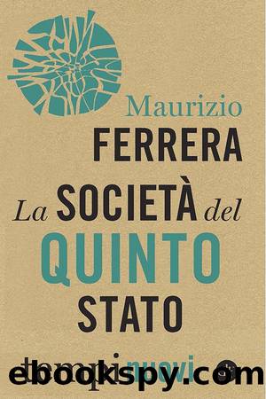 La societÃ  del Quinto Stato by Maurizio Ferrera
